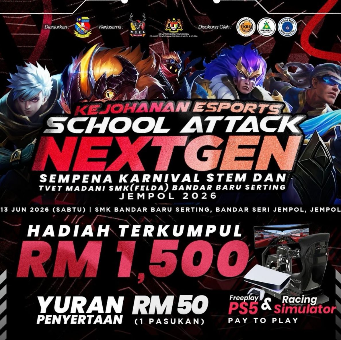 KEJOHANAN ESPORTS SCHOOL ATTACK NEXTGEN SEMPENA KARNIVAL STEM DAN TVET MADANI SMK(FELDA) BANDAR BARU SERTING JEMPOL 2026